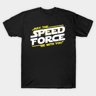 MAY THE SPEED FORCE BE WITH YOU T-Shirt